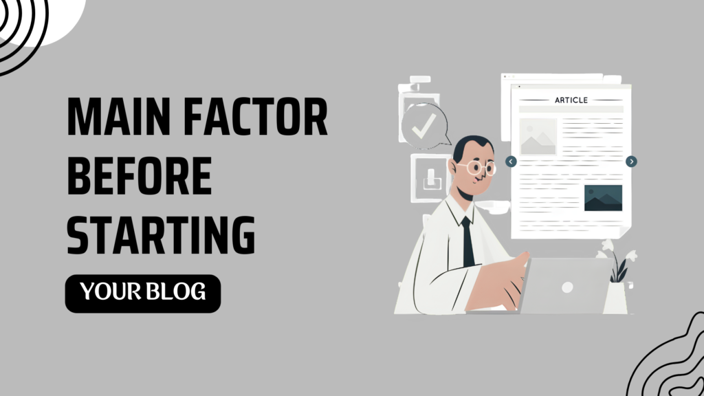 Main Factor Before Starting Your Blog